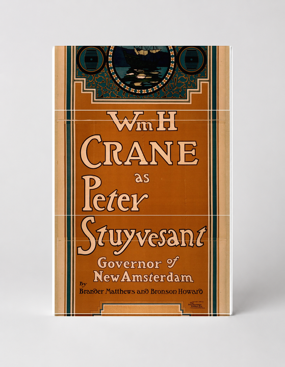 Wm H. Crane as Peter Stuyvesant 1899 - Vintage Theatre Poster Wall Art