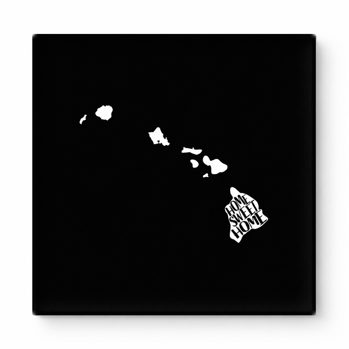 Home Sweet Home Hawaii — Hawaii State Silhouette