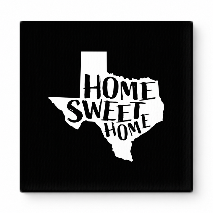 HOME SWEET HOME — Texas State Silhouette