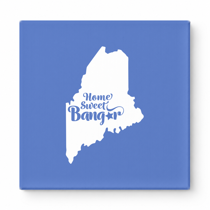 Home Sweet Bangor — Maine State Silhouette