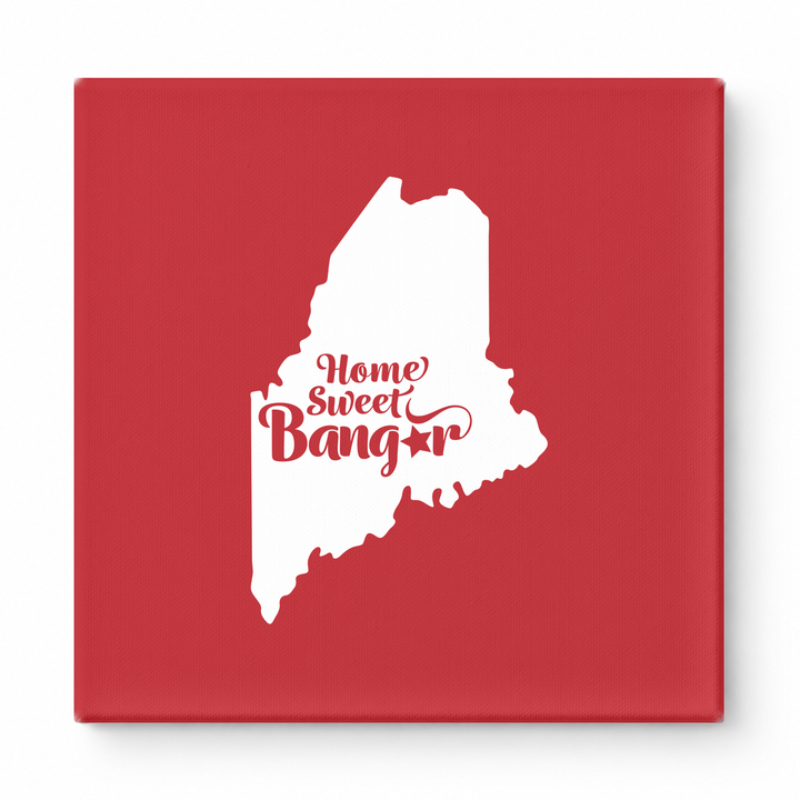 Home Sweet Bangor — Maine State Silhouette