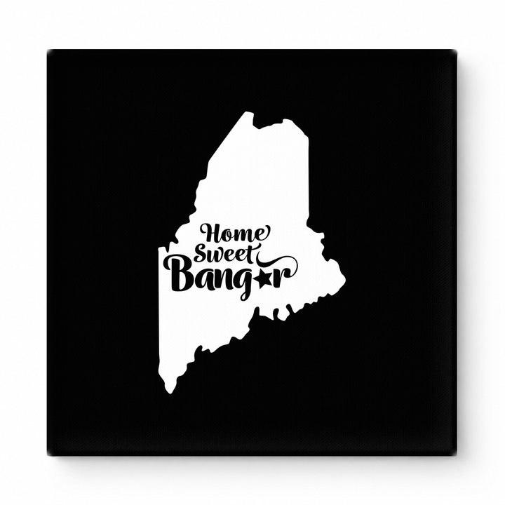 Home Sweet Bangor — Maine State Silhouette