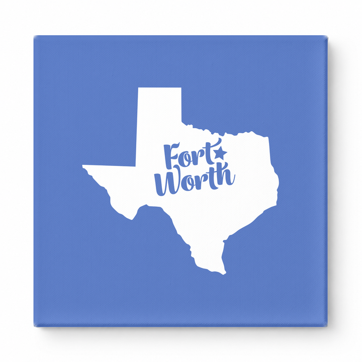 Home Sweet Fort Worth — Texas State Silhouette