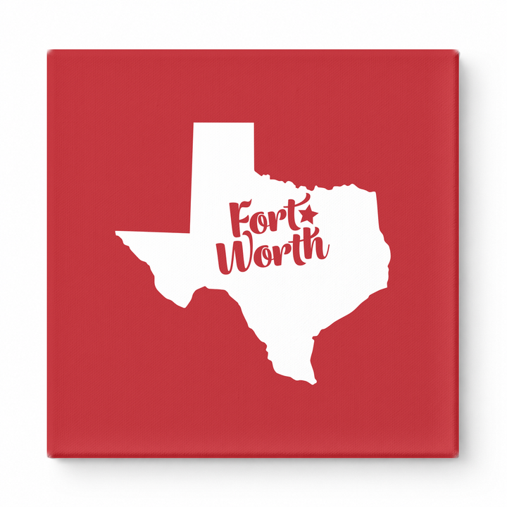 Home Sweet Fort Worth — Texas State Silhouette