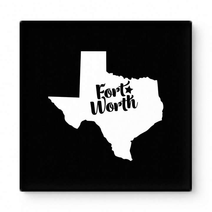 Home Sweet Fort Worth — Texas State Silhouette