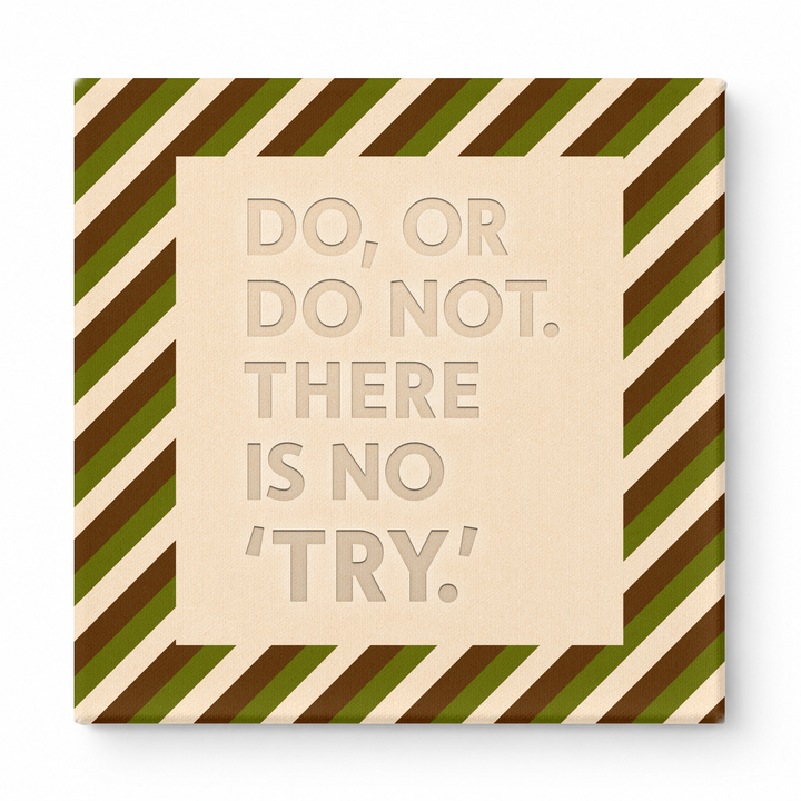 DO, or DO Not. There Is NO 'try.' — Diagonal Stripe Pattern