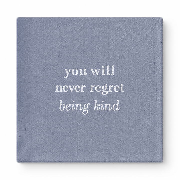 You Will Never Regret Being Kind — Watercolor Wash