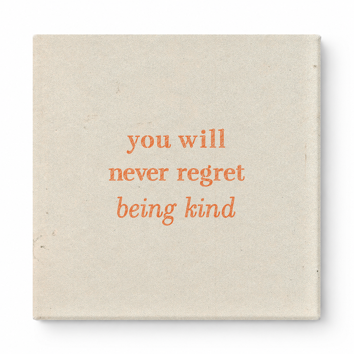 You Will Never Regret Being Kind — Watercolor Wash