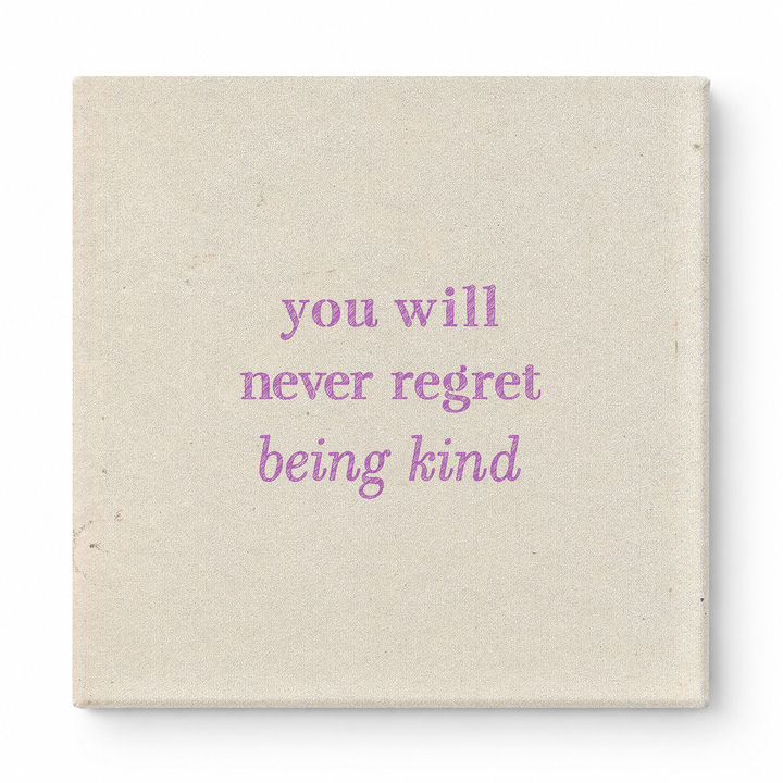 You Will Never Regret Being Kind — Watercolor Wash