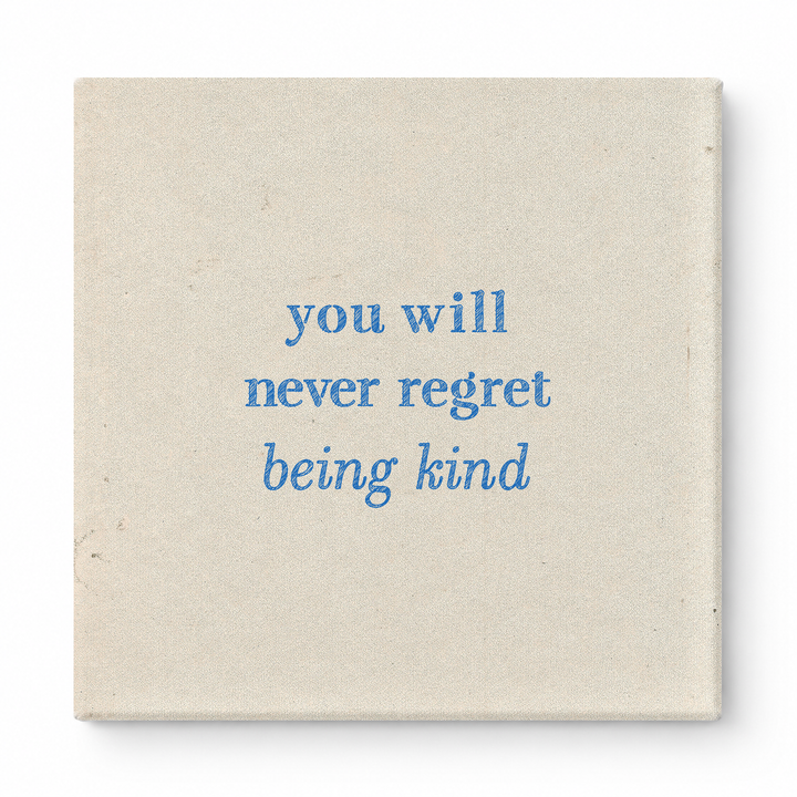 You Will Never Regret Being Kind — Watercolor Wash