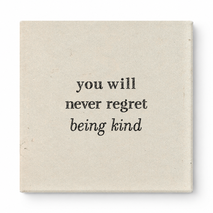 You Will Never Regret Being Kind — Watercolor Wash