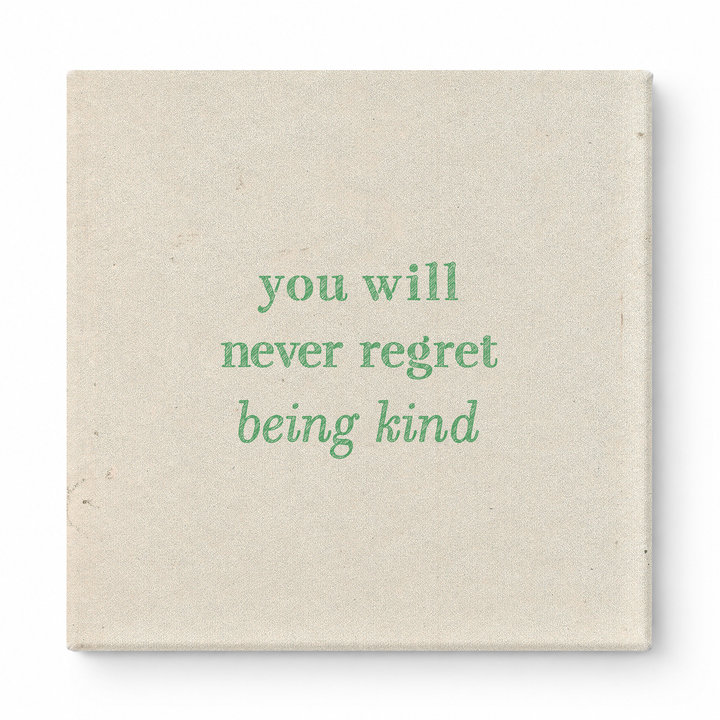 You Will Never Regret Being Kind — Watercolor Wash