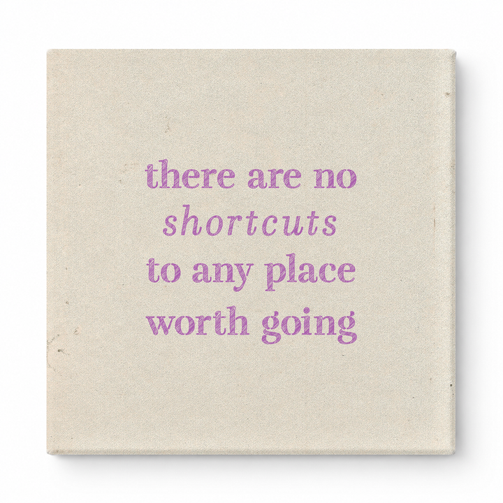 There Are No Shortcuts to Any Place Worth Going — Distressed Chalkboard