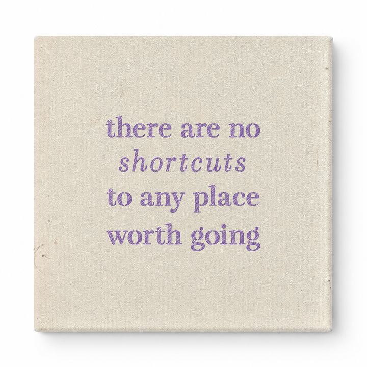 There Are No Shortcuts to Any Place Worth Going — Distressed Chalkboard
