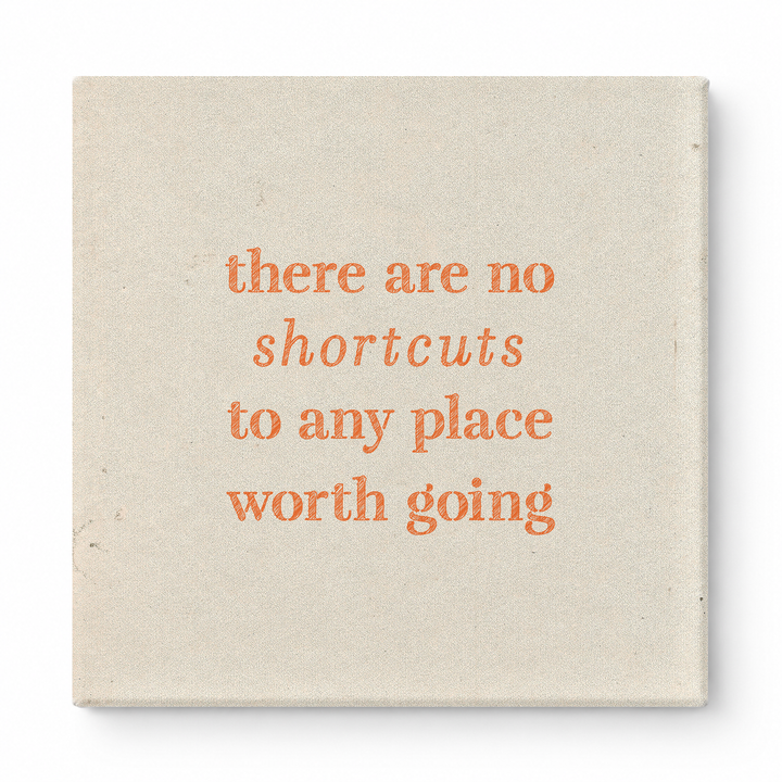 There Are No Shortcuts to Any Place Worth Going — Distressed Chalkboard