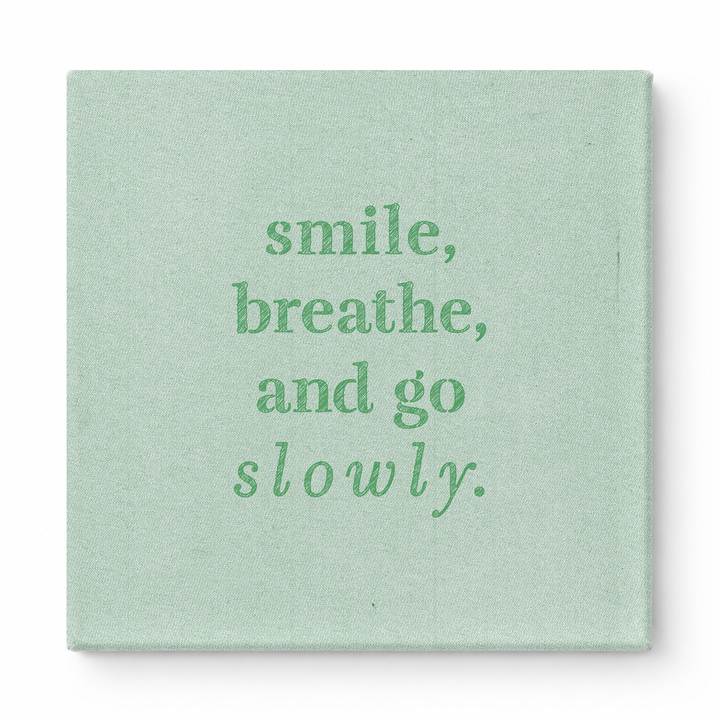 Smile, Breathe, and Go Slowly — Geometric Low-Poly