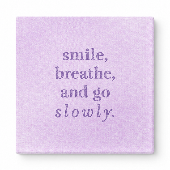 Smile, Breathe, and Go Slowly — Geometric Low-Poly