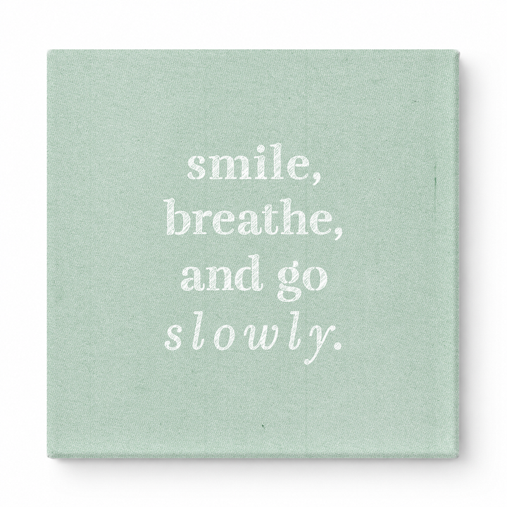 Smile, Breathe, and Go Slowly — Geometric Low-Poly