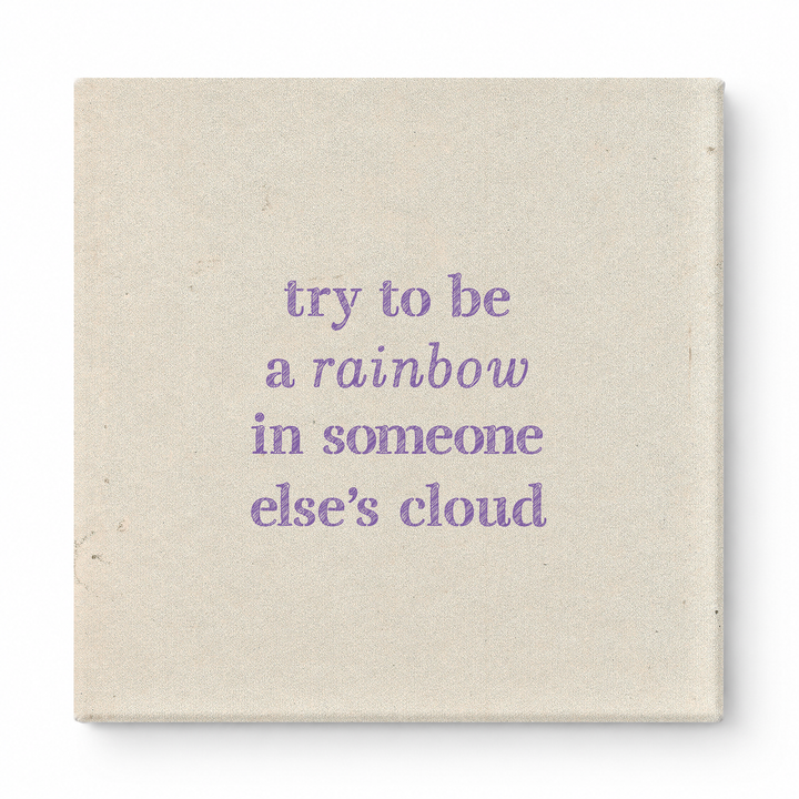 Try to Be a Rainbow in Someone Else's Cloud — Geometric Faceted Mosaic