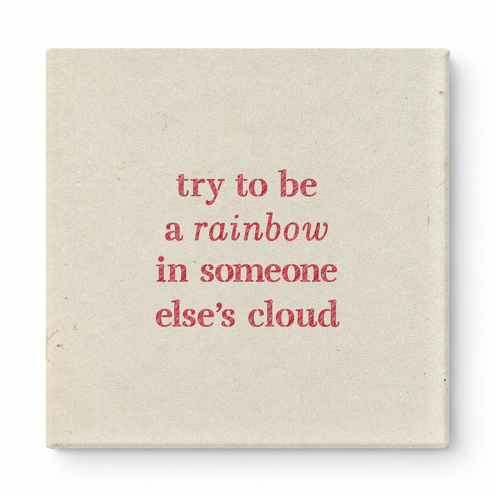 Try to Be a Rainbow in Someone Else's Cloud — Geometric Faceted Mosaic