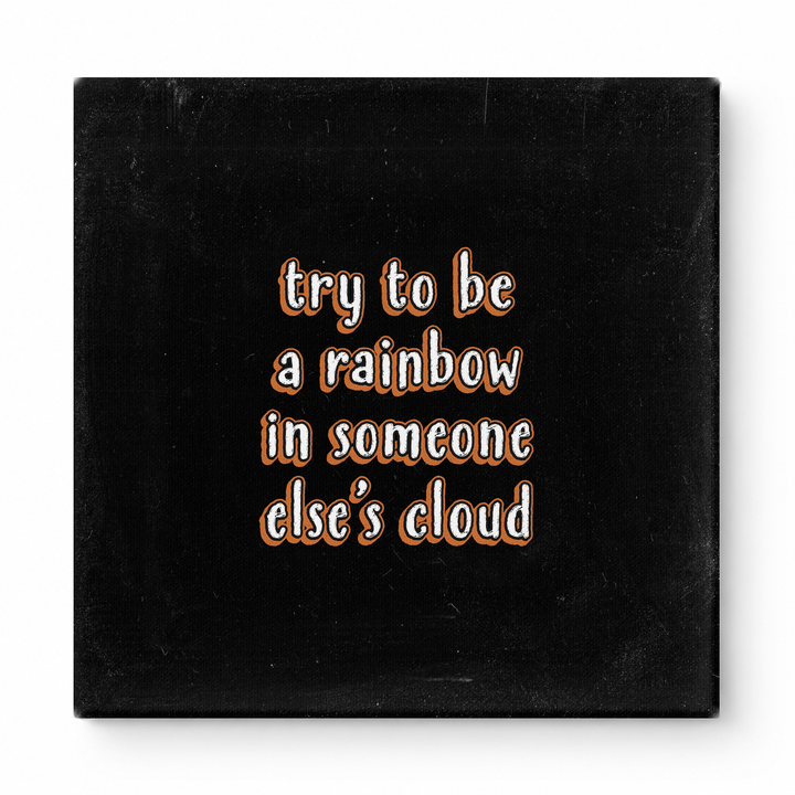 Try to Be a Rainbow in Someone Else's Cloud — Geometric Faceted Mosaic