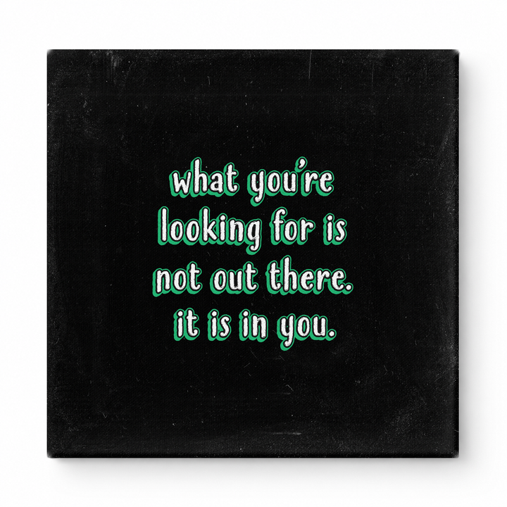 What You're Looking for Is Not Out There. It Is in You — Geometric Faceted Crystal