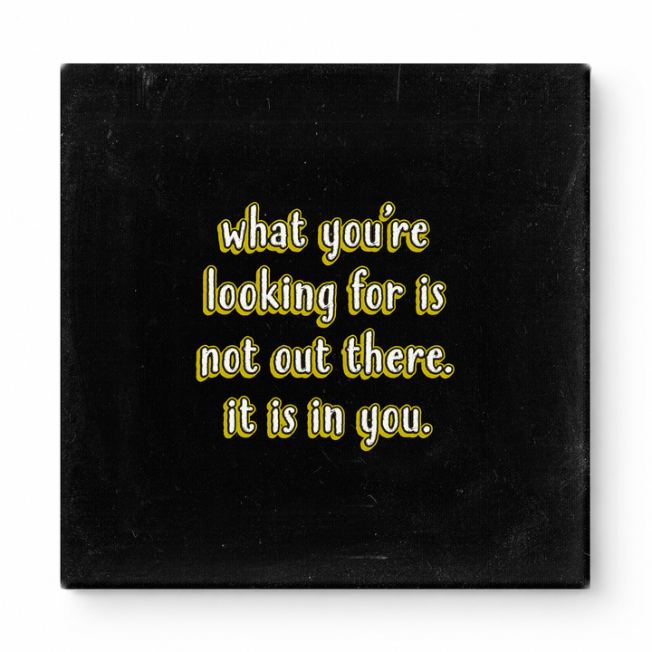 What You're Looking for Is Not Out There. It Is in You — Geometric Faceted Crystal