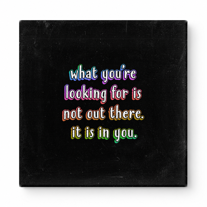What You're Looking for Is Not Out There. It Is in You — Geometric Faceted Crystal