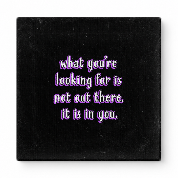 What You're Looking for Is Not Out There. It Is in You — Geometric Faceted Crystal