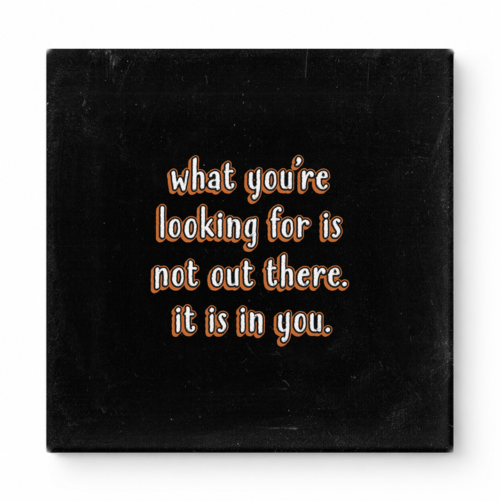What You're Looking for Is Not Out There. It Is in You — Geometric Faceted Crystal