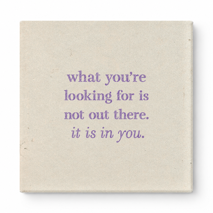 What You're Looking for Is Not Out There. It Is in You — Geometric Faceted Crystal
