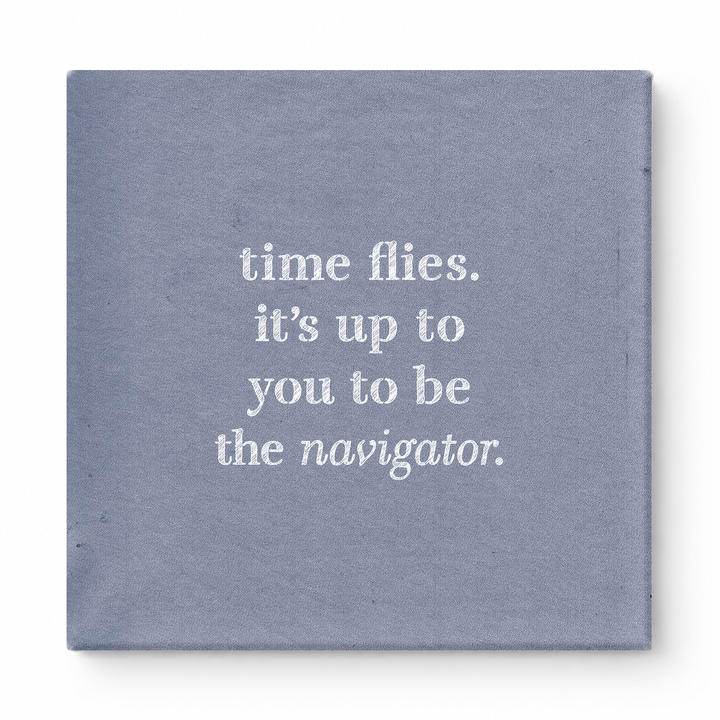 Time Flies. It's up to You to Be the Navigator — Chalkboard Lettering