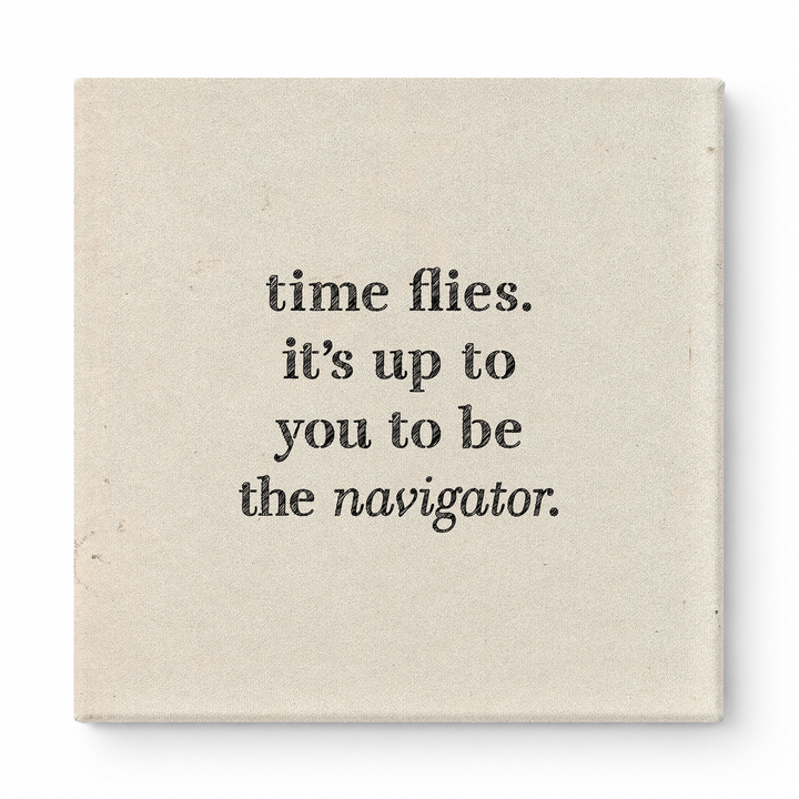 Time Flies. It's up to You to Be the Navigator — Chalkboard Lettering
