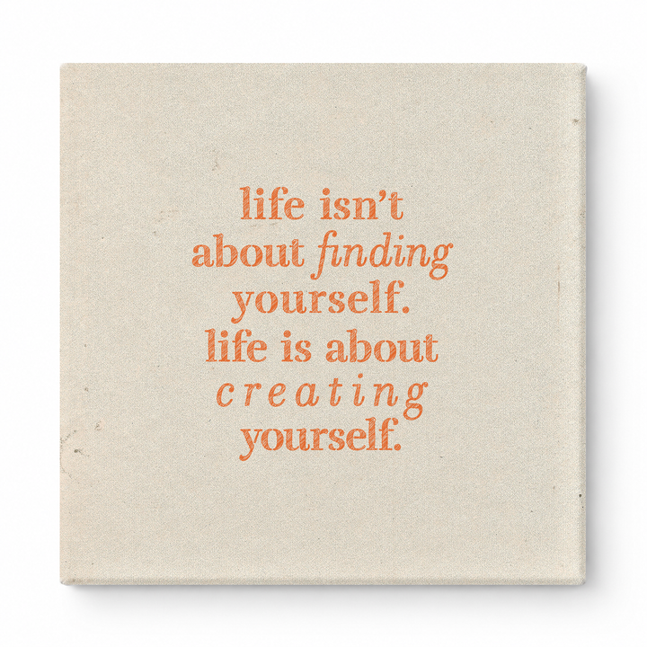 Life Isn't About Finding Yourself. Life Is About Creating Yourself — Geometric Polygon Facets