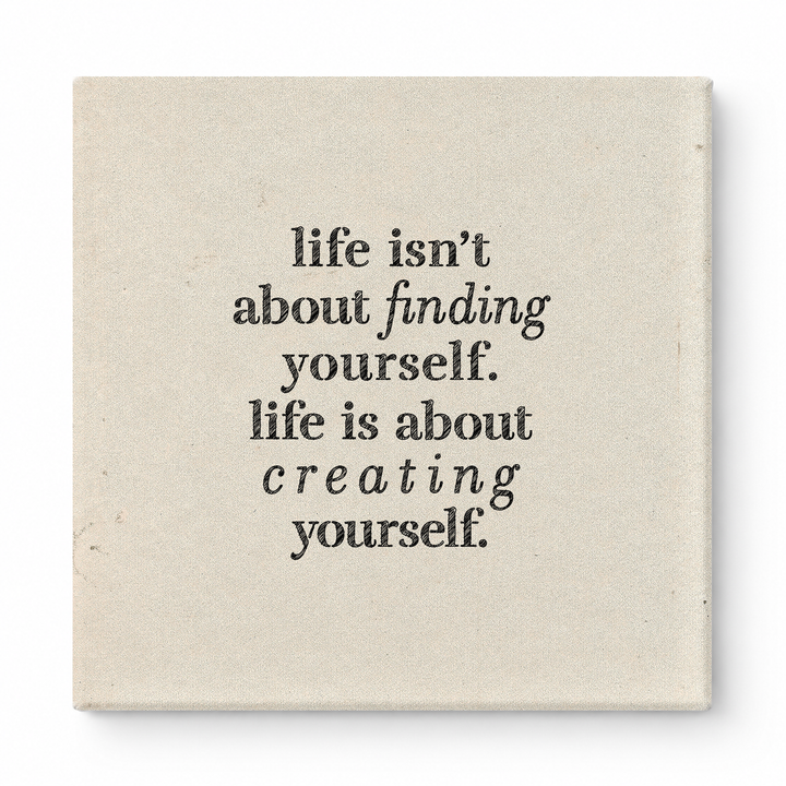 Life Isn't About Finding Yourself. Life Is About Creating Yourself — Geometric Polygon Facets