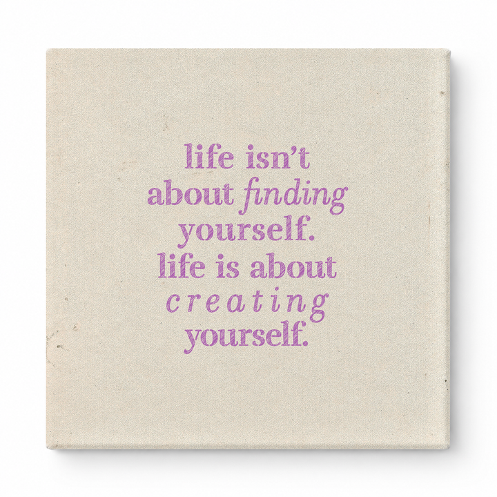 Life Isn't About Finding Yourself. Life Is About Creating Yourself — Geometric Polygon Facets