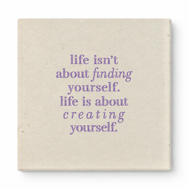 Life Isn't About Finding Yourself. Life Is About Creating Yourself — Geometric Polygon Facets