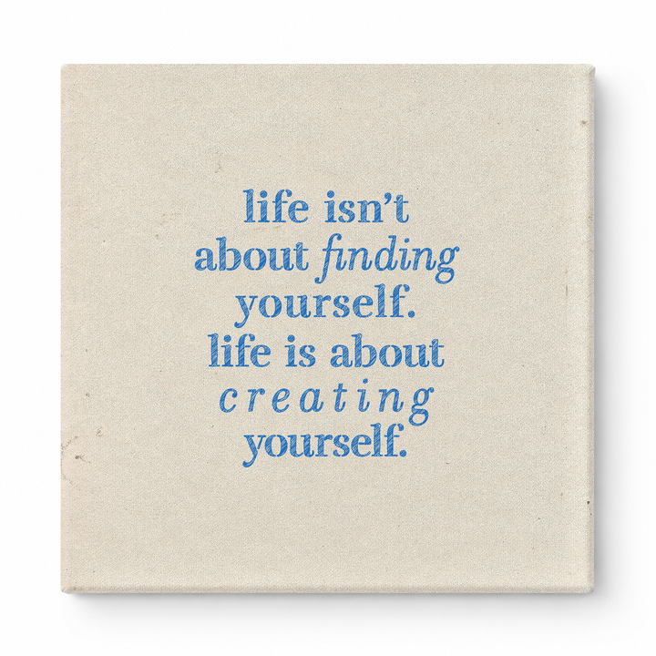 Life Isn't About Finding Yourself. Life Is About Creating Yourself — Geometric Polygon Facets