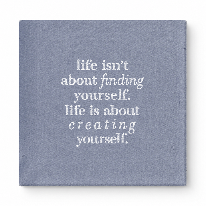 Life Isn't About Finding Yourself. Life Is About Creating Yourself — Geometric Polygon Facets