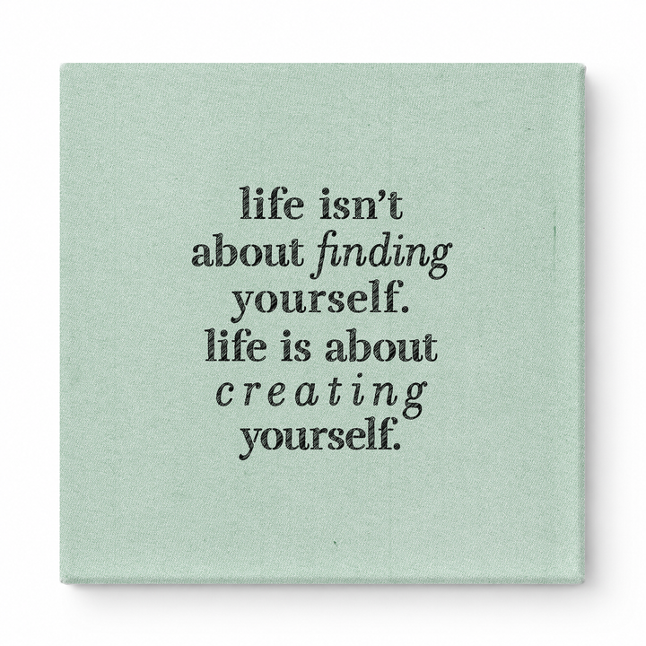 Life Isn't About Finding Yourself. Life Is About Creating Yourself — Geometric Polygon Facets