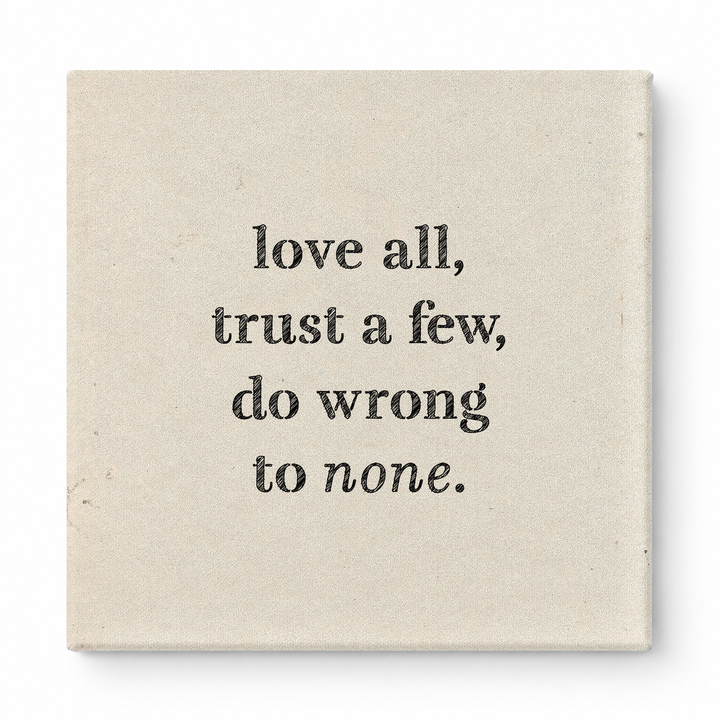 Love All, Trust a Few, Do Wrong to None — Chalkboard Lettering