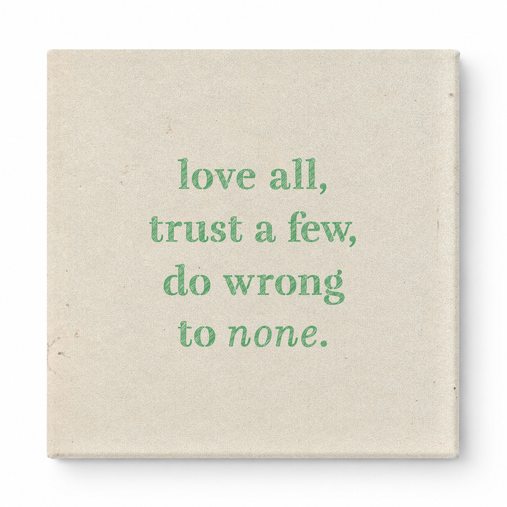 Love All, Trust a Few, Do Wrong to None — Chalkboard Lettering