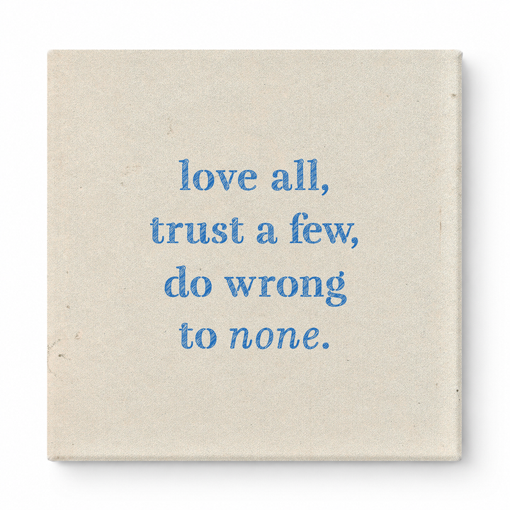 Love All, Trust a Few, Do Wrong to None — Chalkboard Lettering