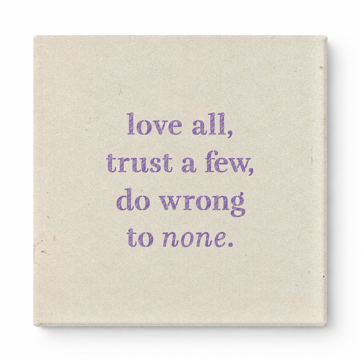 Love All, Trust a Few, Do Wrong to None — Chalkboard Lettering