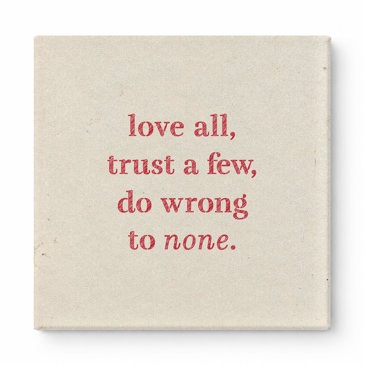 Love All, Trust a Few, Do Wrong to None — Chalkboard Lettering