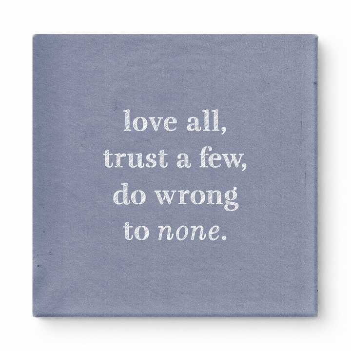 Love All, Trust a Few, Do Wrong to None — Chalkboard Lettering