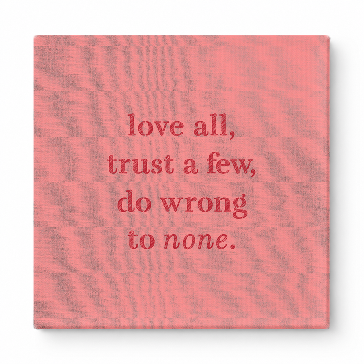 Love All, Trust a Few, Do Wrong to None — Chalkboard Lettering