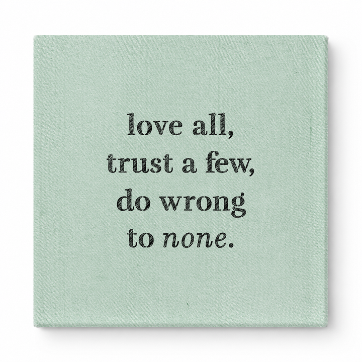 Love All, Trust a Few, Do Wrong to None — Chalkboard Lettering