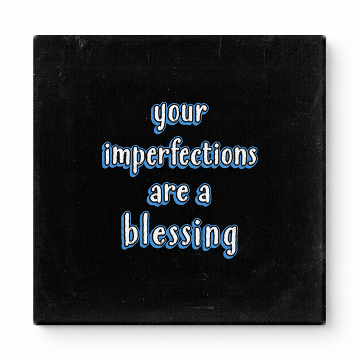Your Imperfections Are a Blessing — Chalkboard Lettering