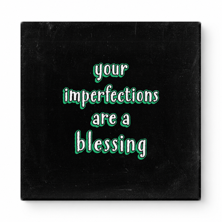 Your Imperfections Are a Blessing — Chalkboard Lettering